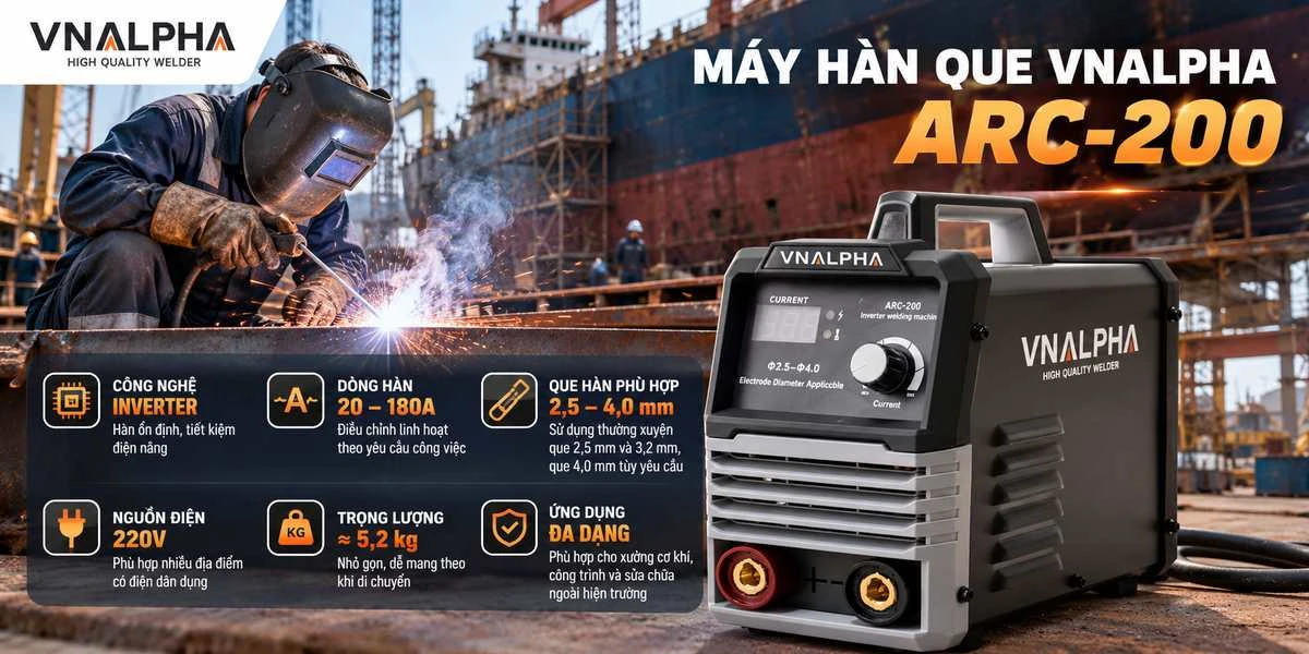 Máy hàn que VNALPHA ARC-200 phù hợp với những công việc nào?